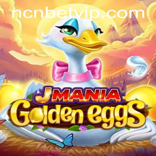 Descubra o Fascinante Jogo JManiaGoldenEggs e as Oportunidades de Entretenimento Oferecidas por ncnbet.com