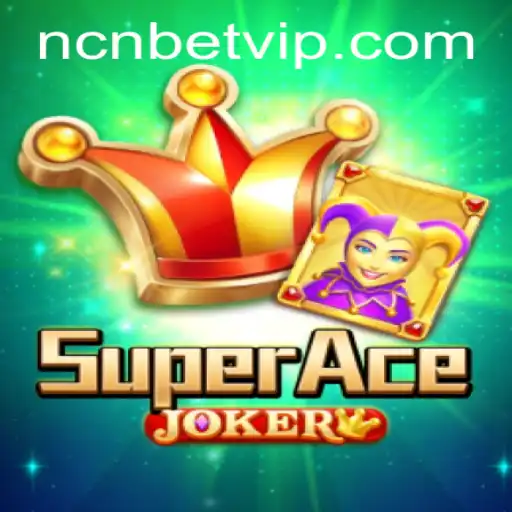Descubra o Empolgante Universo de SuperAceJoker no ncnbet.com